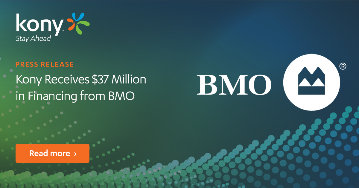 Kony Receives 37 Million In Financing From Bmo